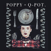 コンセプトは「Poppy 解体新書」♪​​​＜Q-pot.＞と世界で活躍する女性アーティスト＜Poppy(ポッピー)＞が異色コラボ！